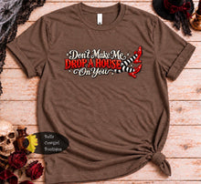Load image into Gallery viewer, Don't Make me Drop A House On You Funny Halloween Witchy T-Shirt
