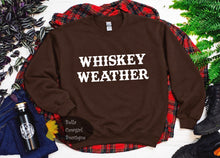 Load image into Gallery viewer, Whiskey Weather Sweatshirt

