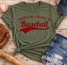 Load image into Gallery viewer, There's No Crying In Baseball T-Shirt
