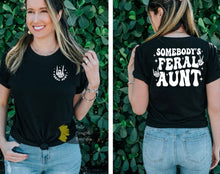 Load image into Gallery viewer, Somebody's Feral Aunt T-Shirt
