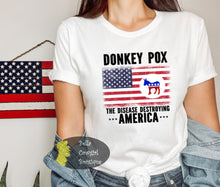 Load image into Gallery viewer, Donkey Pox The Disease Destroying America Patriotic T-Shirt
