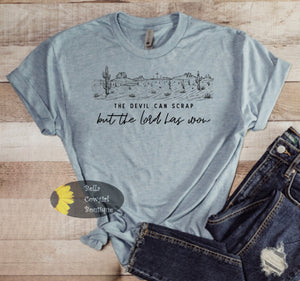 The Devil Can Scrap But The Lord Has Won Country Music T-Shirt