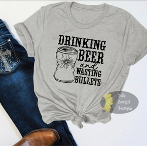 Drinking Beer And Wasting Bullets Country Music T-Shirt