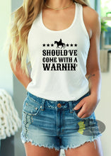 Load image into Gallery viewer, Should&#39;ve Come With A Warnin&#39; Country Music Women&#39;s Tank Top
