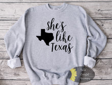Load image into Gallery viewer, She&#39;s Like Texas Country Music Sweatshirt
