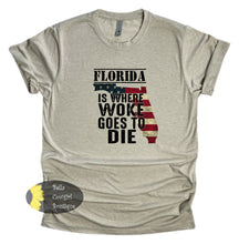 Load image into Gallery viewer, Florida Where Woke Goes To Die Funny Political Republican T-Shirt
