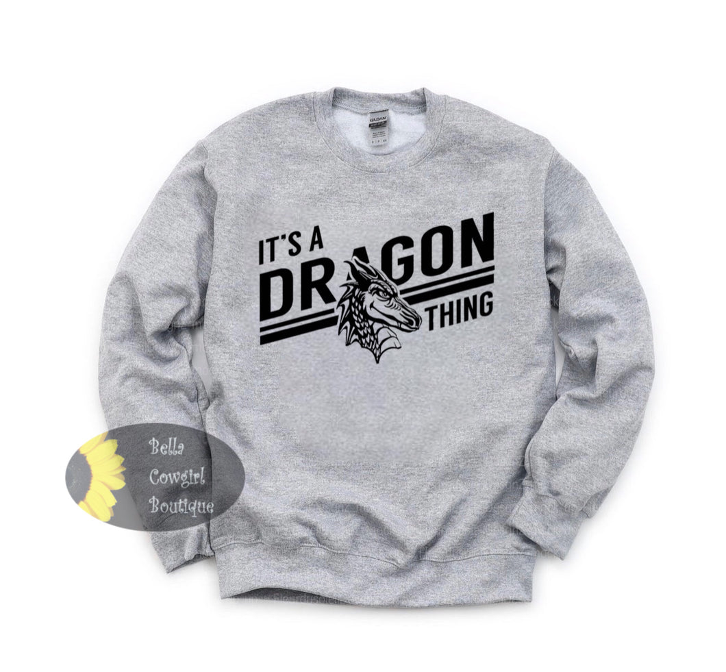 It's A Dragon Thing Sweatshirt