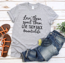 Load image into Gallery viewer, Love Them Spoil Them Give Them Back #Auntielife Aunt Women&#39;s T-Shirt
