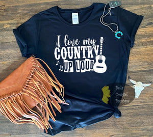 I Love my Country Up Loud Country Music Women's T-Shirt
