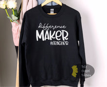 Load image into Gallery viewer, Difference Maker #Teacher Sweatshirt
