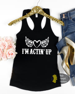 I'm Actin' Up Angel Wings Country Music Women's Tank Top