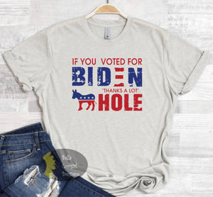 If You Voted For Biden Thanks A Lot Patriotic American T-Shirt
