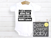 Load image into Gallery viewer, Ain&#39;t A Women Alive That Can Take My Mama&#39;s Place Mother&#39;s Day Baby Onesie

