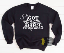 Load image into Gallery viewer, Got A Little Dirt On My Boots Country Music Sweatshirt
