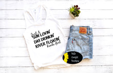 Load image into Gallery viewer, Sun Lovin&#39; Day Drinkin&#39; River Floatin&#39; Women’s Tank Top
