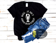 Load image into Gallery viewer, It Ain&#39;t Gonna Suck Itself Cajun Crawfish Women&#39;s T-Shirt
