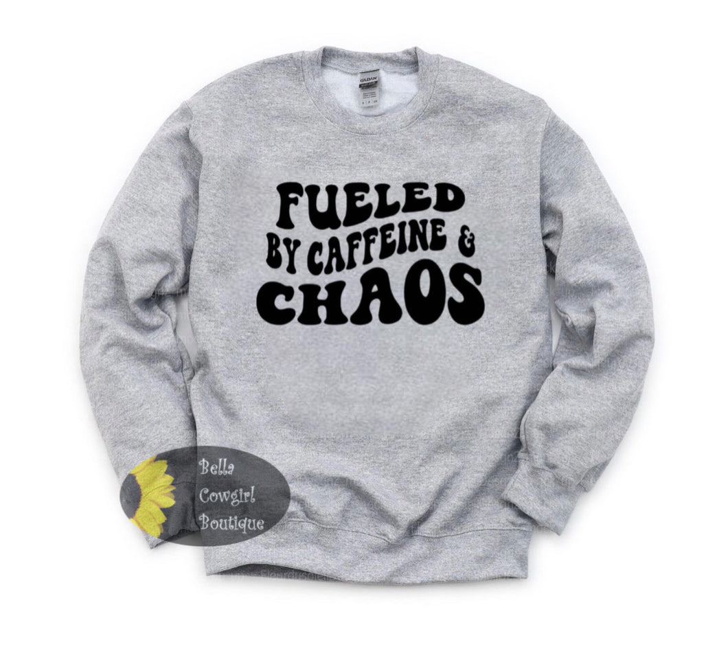 Fueled By Caffeine And Chaos Funny Mom Sweatshirt