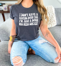 Load image into Gallery viewer, I Don&#39;t Have A Resting B*tch Face Funny Women&#39;s T-Shirt
