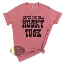 Load image into Gallery viewer, Support Your Local Honky Tonk Country Western T-Shirt
