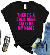 Load image into Gallery viewer, There&#39;s A Cold Beer Calling My Name Country Music Women&#39;s T-Shirt
