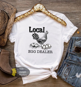 Local Egg Dealer Funny Chicken Lover Country T-Shirt