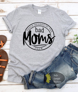Bad Moms Club Women's T-Shirt