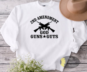 Second Amendment  God Guns Guts Patriotic Sweatshirt