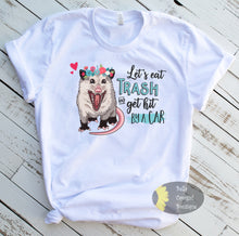 Load image into Gallery viewer, Let&#39;s Eat Trash And Get Hit By A Car Live Fast Funny Opossum T-Shirt
