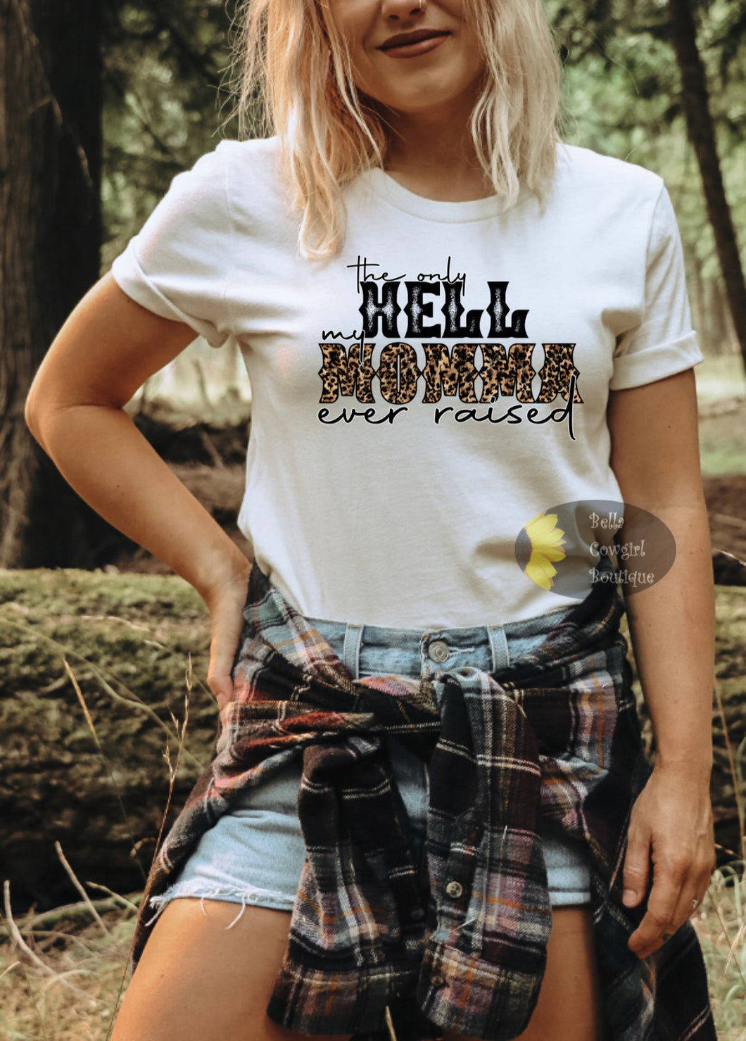 Leopard The Only Hell My Mama Ever Raised Country Western T-Shirt