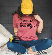 Load image into Gallery viewer, Chase Dreams Not Cowboys Western Punchy T-Shirt
