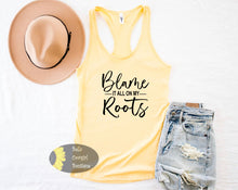 Load image into Gallery viewer, Blame It All On My Roots Country Music Women&#39;s Tank Top

