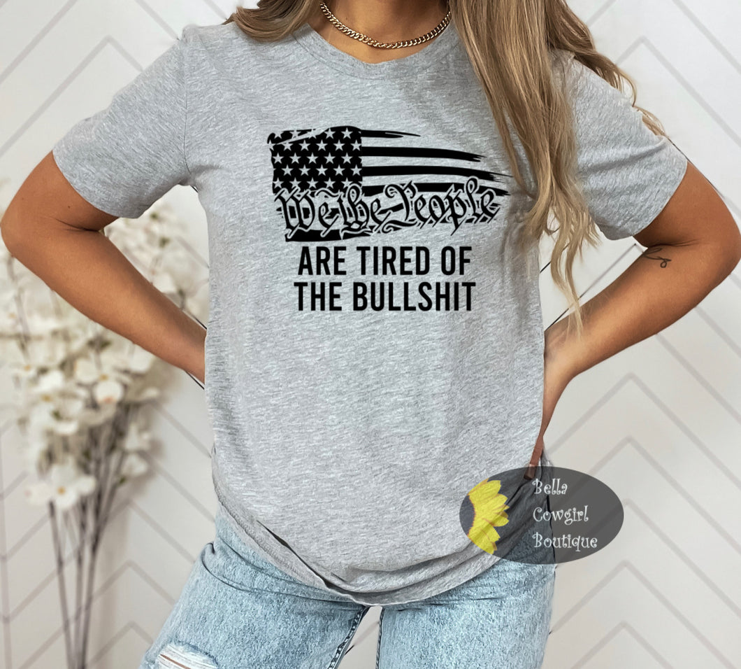 We The People Are Tired Of The Bull Patriotic Women's T-Shirt