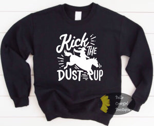 Kick The Dust Up Rodeo Country Western Sweatshirt