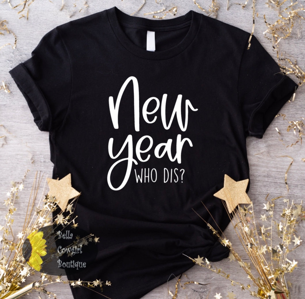 New Year Who Dis New Years Eve T-Shirt