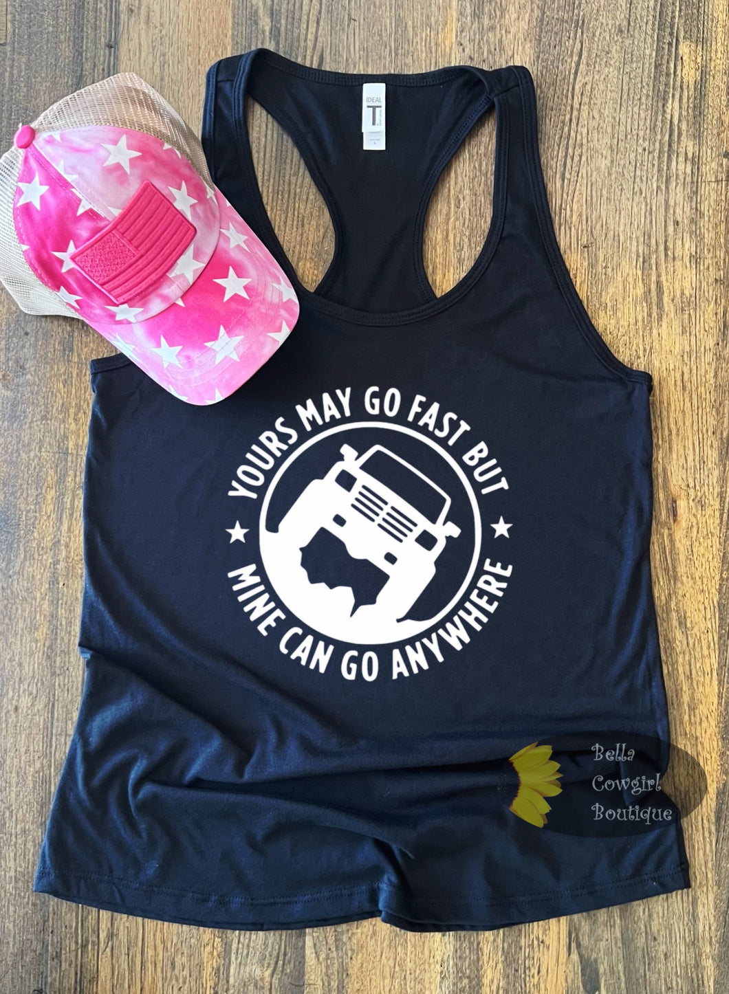 Yours May Go Fast But Mine Can Go Anywhere Women's Tank Top