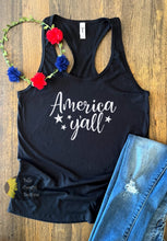 Load image into Gallery viewer, America Y&#39;all Patriotic July 4th Women&#39;s Tank Top
