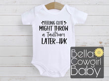 Load image into Gallery viewer, Feelin Cute Might Throw A Tantrum Later Funny Baby Onesie

