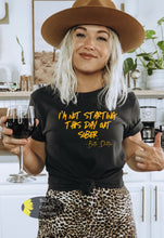 Load image into Gallery viewer, I’m Not Starting This Day Out Sober Beth Dutton Yellowstone Women’s T-Shirt
