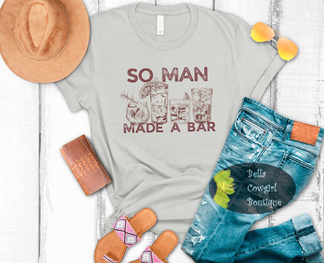 So Man Made A Bar Country Music T-Shirt