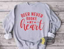 Load image into Gallery viewer, Beer Never Broke My Heart Country Music Valentine&#39;s Day Sweatshirt
