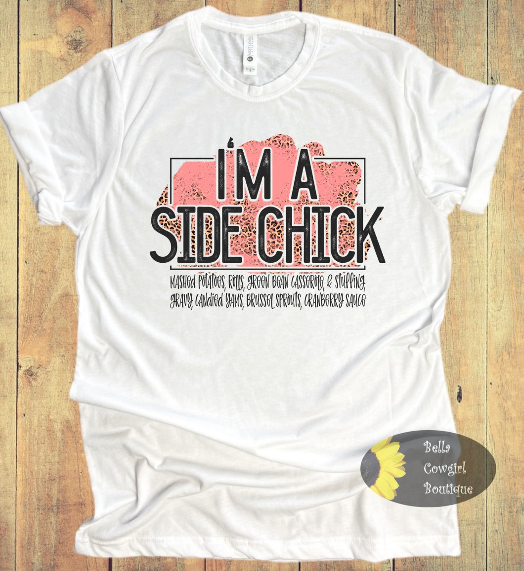 I'm A Side Chick Funny Thanksgiving T-Shirt