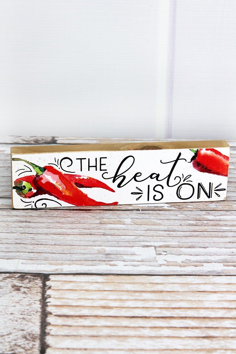 The Heat Is On Farmhouse Kitchen Decor Sign